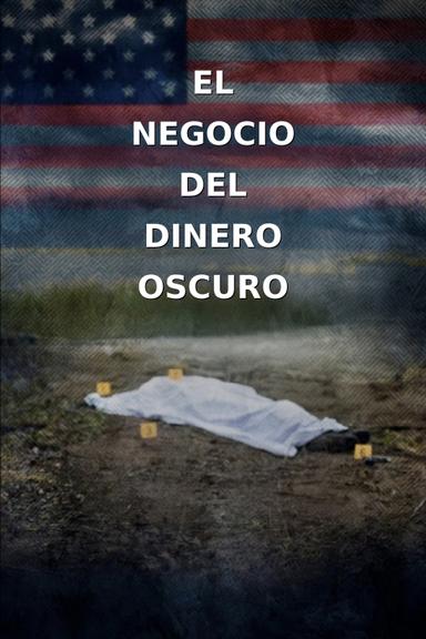 El negocio del dinero oscuro (2025)