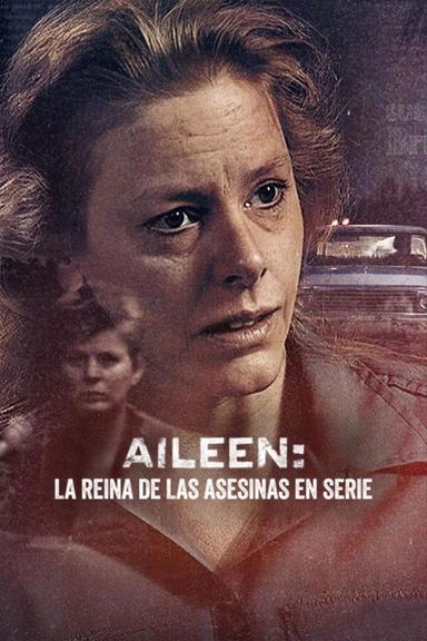 Aileen: La reina de las asesinas en serie