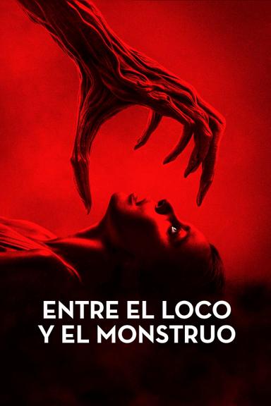 Entre el loco y el monstruo